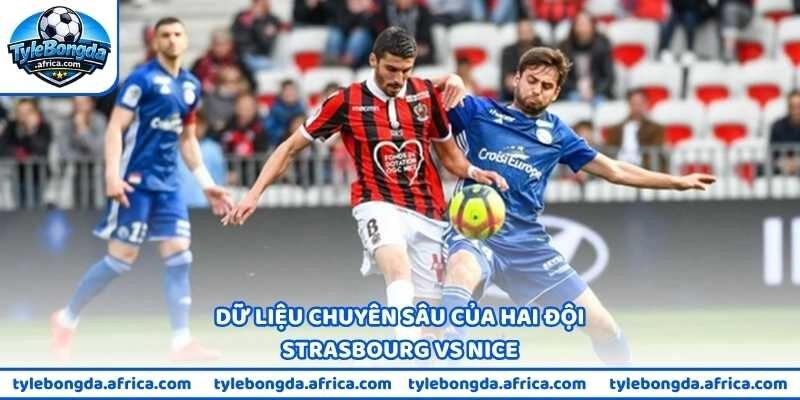 Dữ liệu chuyên sâu Strasbourg vs Nice