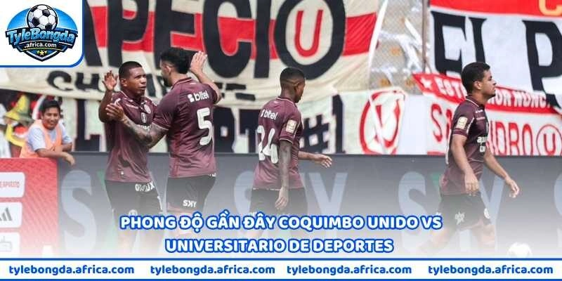 Phong độ gần đây cho thấy Coquimbo Unido vs Universitario de Deportes không quá chênh lệch
